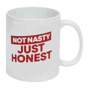 Comedy Mug Not Nasty Just Honest